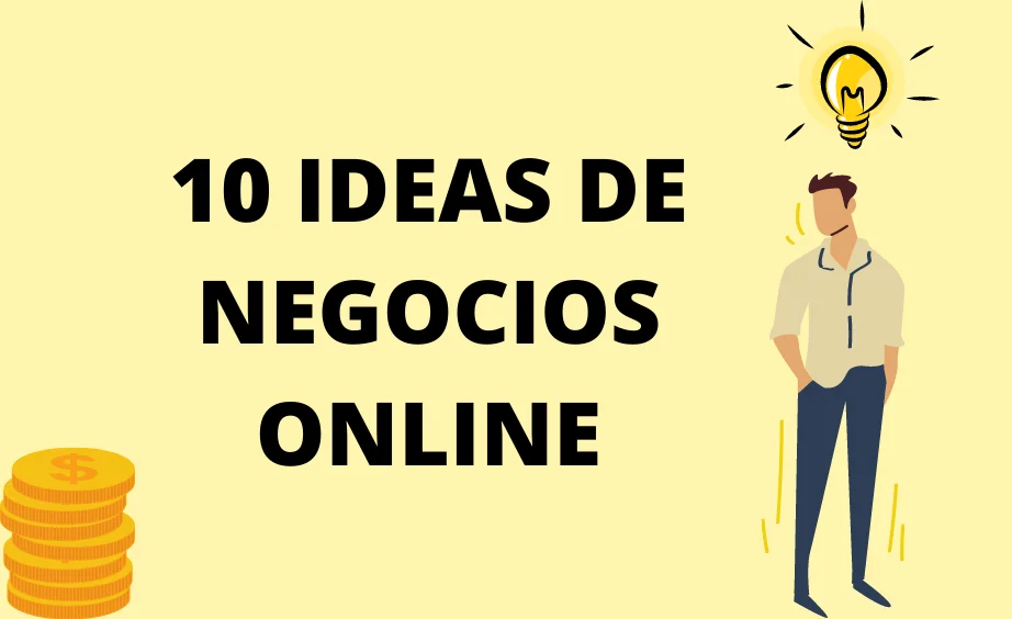 10 IDEAS DE NEGOCIOS ONLINE